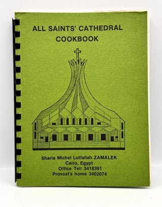 Item #3671 [COMMUNITY COOKBOOK] [EGYPT] ALL SAINTS' CATHEDRAL COOKBOOK; Send us out in the power...