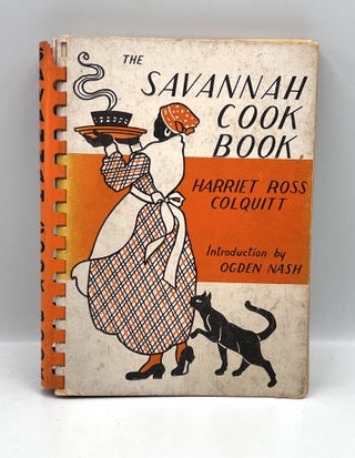 Item #3678 The Savannah Cook Book; A Collection of Old Fashioned Receipts From Colonial Kitchens....