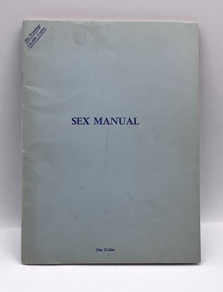 Item #3691 [SEXUALITY] Sex Manual; FOR THOSE MARRIED OR ABOUT TO BE - Written for the Layman. G....