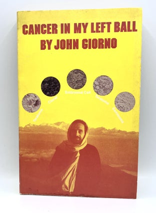 Item #3696 [POETRY] CANCER IN MY LEFT BALL; Poems 1970-1972. John Giorno