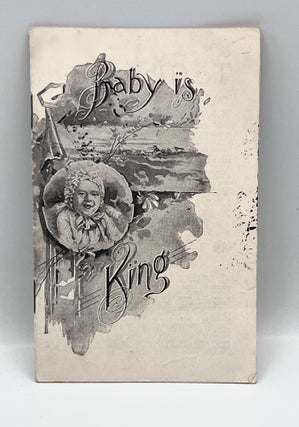 Item #3710 [CHILD CARE] Baby is King; Lacto-Preparata & Carnrick's Soluble Food. Reed, Carnick