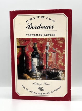 Item #3732 [WINE] DRINKING BORDEAUX; The 'Drinking for Pleasure' Series. Written, Illustrations by