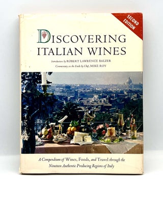Item #3748 [WINE] DISCOVERING ITALIAN WINES; An Authoritative Compendium of wines, Food and...
