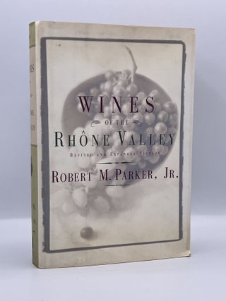 Item #3759 [WINES] THE WINES OF THE RHÔNE VALLEY - REVISED AND EXPANDED EDITION. Robert M. Jr...