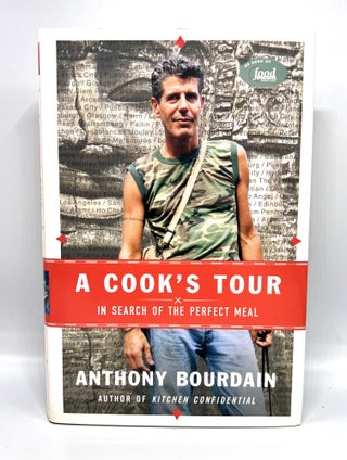 Item #3760 A Cook's Tour; in search of the perfect meal. Anthony Bourdain