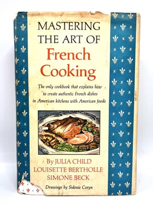 Item #3762 Mastering the Art of French Cooking; Book Club Edition. Julia Child, Simone Beck...
