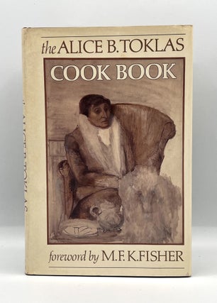 Item #3772 The Alice B. Toklas Cook Book; forward by M.F.K. Fisher. Alice B. Toklas