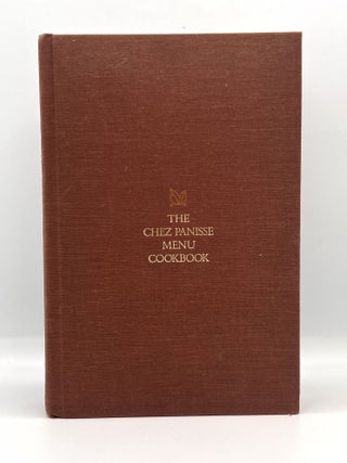 THE CHEZ PANISSE MENU COOKBOOK; In Collaboration with Linda P. Guenzel, Recipes Edited by Carolyn Dille, Designed and Illustrated by David Lance Goines