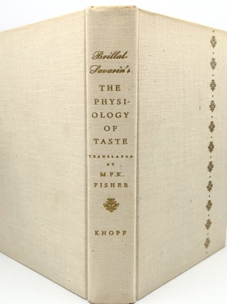 The Physiology of Taste; Or, Meditations, On Transcendental Gastronomy