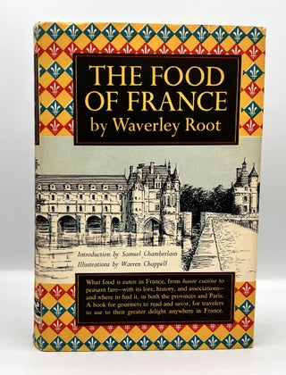 Item #3783 [CULINARY HISTORY] THE FOOD OF FRANCE; With an Introduction by Samuel Chamberlain....