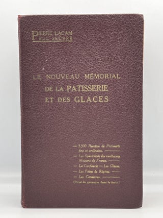 Item #3801 Le Nouveau Mémorial de LA PATISSERIE et des Glaces; 3500 Recettes de Pâtisserie fine...