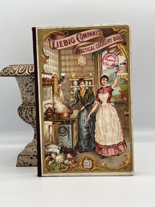 Item #3802 Liebig Company's Practical Cookery Book; A collection of new and useful recipes in...