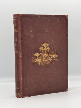 Item #3807 PRACTICAL COOKING and DINNER GIVING; A Treatise Containing Practical Instructions in...