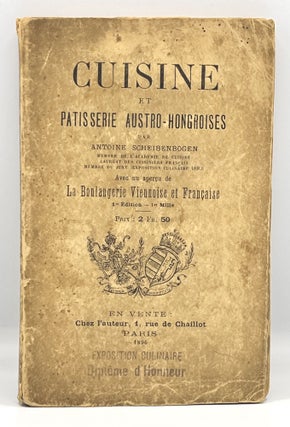 Item #3819 CUISINE et PATISSERIE AUSTRO-HONGROISES. Antoine Scheibenbogen