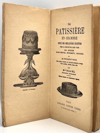 LA PATISSIÈRE EN CHAMBRE CHOIX DES MEILLEURES RECETTES; Pour la confection Sans Four Des Entrées, Hors-D'Oeuvre, Entremets, Desserts