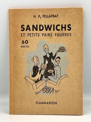 Item #3851 LES SANDWICHS et PETITS PAINS FOURRÉS; Recueil de 60 recettes. H. P Pellaprat
