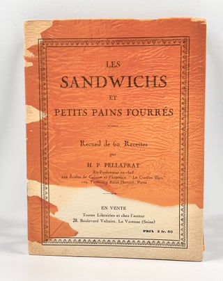Item #3852 LES SANDWICHS et PETITS PAINS FOURRÉS; Recueil de 60 recettes. H. P Pellaprat