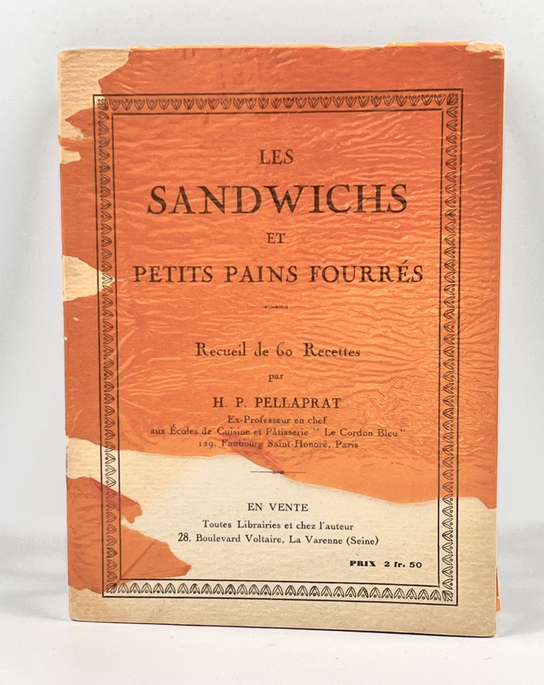 Item #3852 LES SANDWICHS et PETITS PAINS FOURRÉS; Recueil de 60 recettes. H. P. Pellaprat.