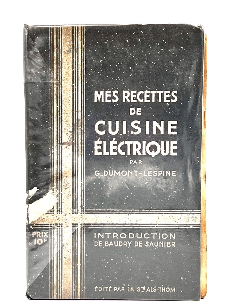 Item #3858 MES RECETTES DE CUISINE ÉLECTRIQUE; Introduction de BAUDRY DE SAUNIER. G. Dumont-Lespine.