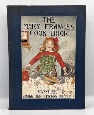 Item #3862 The Mary Frances Cook Book; Or Adventures Among The Kitchen People. Jane Eayre Fryer