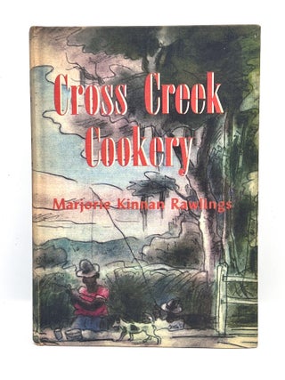 Item #3864 Cross Creek Cookery. Marjorie Kinnan Rawlings Rawlings