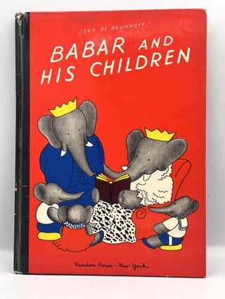 Item #3874 BABAR AND HIS CHILDREN; Translated from the French by Merle Haas. Jean De Brunhoff