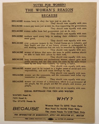 Item #3917 [SUFFRAGE] VOTES FOR WOMEN! THE WOMAN'S REASON BECAUSE. Boston Equal Suffrage...