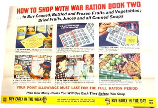 Item #3937 [POSTER] HOW TO SHOP WITH WAR RATION BOOK TWO; ... to Buy Canned, Bottled and Frozen...