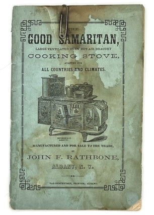 Item #3946 [TRADE CATALOGUE] THE GOOD SAMARITAN COOKING STOVE; MANUFACTURE and For Sale to the...