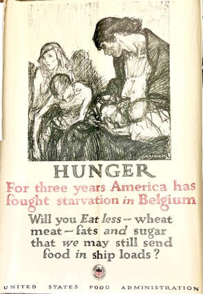 Item #3947 [POSTER] [WWI] HUNGER; United States Food Administration. Henry Patrick Raleigh, Artist