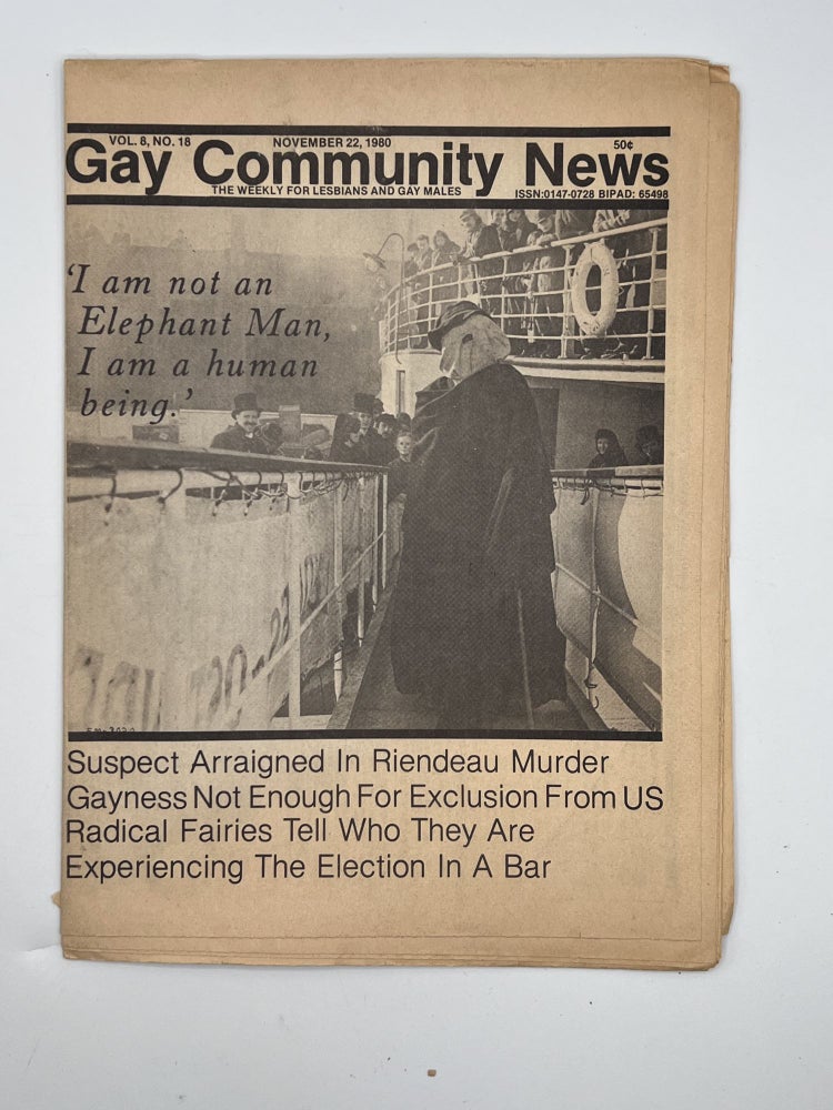 Item #3982 [LGBTQIA+] gay community news - Suspect Arraigned in Riendeau Murder, Gayness Not Enough For Exclusion Form US, Radical Fairies Tell Who They Are, Experienceing The Election in A Bar; November 22, 1980 - Vol. 8, No.18. gay community news.