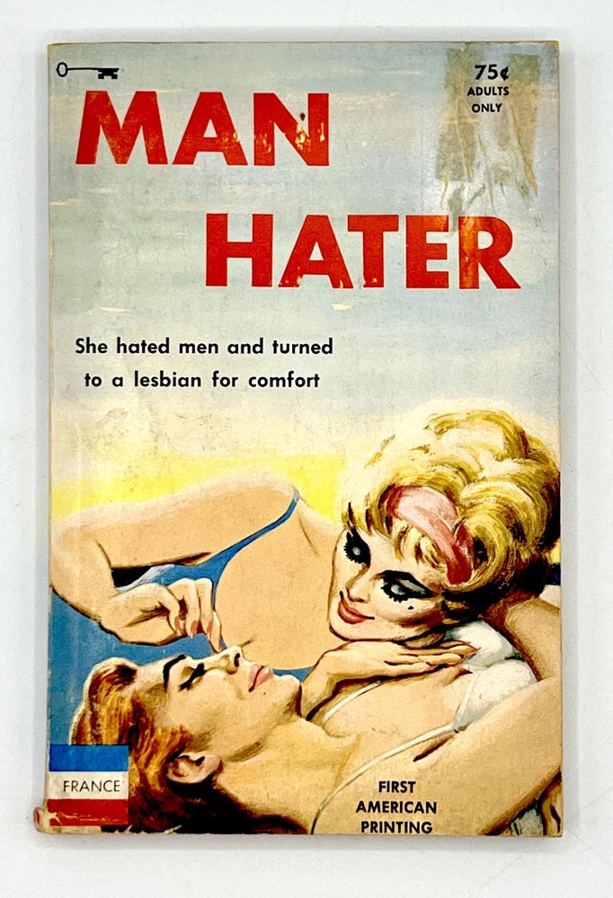 Item #3983 [LGBTQIA+] MAN HATER; She hated men and turned to a lesbian for comfort. R. C. Gold.