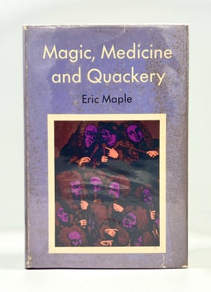 Item #4010 Magic, Medicine & Quackery. Eric Maple