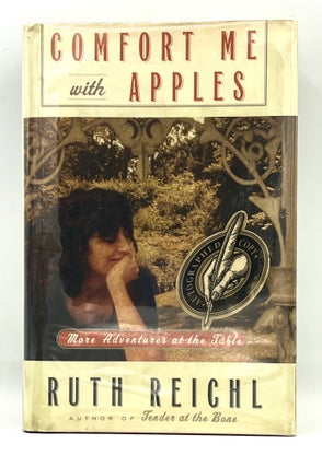 Item #4011 COMFORT ME WITH APPLES; More Adventures at the Table. Ruth Reichl