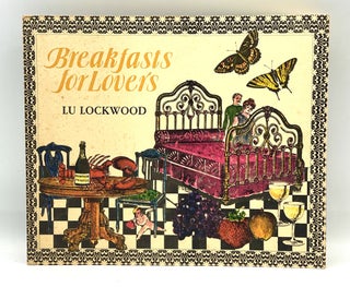 Item #4012 Breakfasts for Lovers; Illustrated by Jill Coykendall Callaway. Lu Lockwood