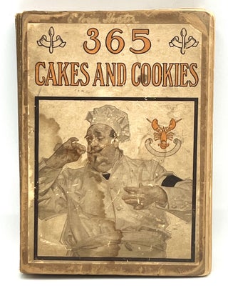 Item #4016 365 Cakes and Cookies; A Cake or Cooky for every day in the year