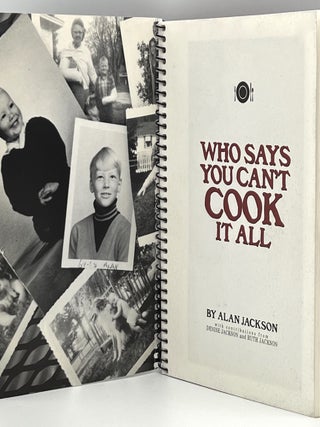 Who Says You Can't COOK it All; with contributions from Denise Jackson and Ruth Jackson