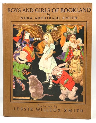 Item #4059 BOYS AND GIRLS OF BOOKLAND; Pictures by JESSIE WILLCOX SMITH. Nora Archibald Smith