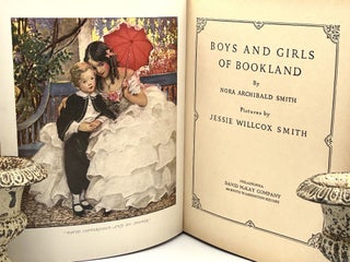 BOYS AND GIRLS OF BOOKLAND; Pictures by JESSIE WILLCOX SMITH