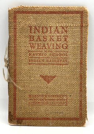 Item #4064 [TEXTILES] INDIAN BASKET WEAVING. The Navajo School of Indian Basketry