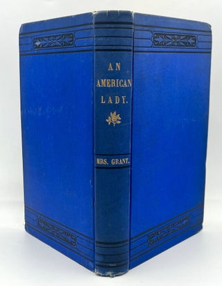 Item #4081 Memoirs of AN AMERICAN LADY: with sketches of MANNERS AND SCENES IN AMERICA,; AS They...