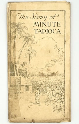 Item #4093 The Story of MINUTE TAPIOCA. Minute Tapioca Co