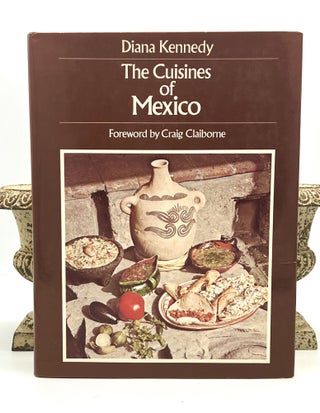 Item #4131 The Cuisines of Mexico; Forward by Craig Claiborne. Diana Kennedy