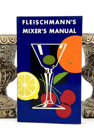 Item #4152 [COCKTAILS] FLEISCHMANN'S MIXER'S MANUAL. Joseph Binder, Artist