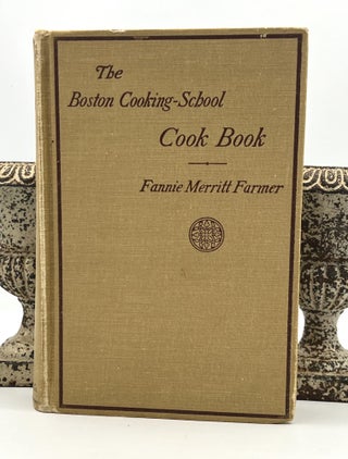 Item #4156 The Boston Cooking-School Cook Book; Revised Edition - With additional chapters on the...