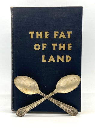 Item #4170 THE FAT OF THE LAND; Enlarged Edition of Not by Bread Alone. Vilhjalmur Stefansson