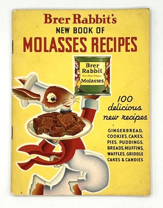 Item #4187 Brer Rabbit's NEW BOOK OF MOLASSES RECIPES; 100 delicious new recipes. Penick, Ltd Ford
