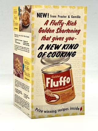 Item #4197 A Fluffy-Rich Golden Shortening that gives you - A NEW KIND OF COOKING. Proctor, Gamble