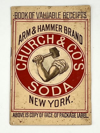 Item #4206 BOOK OF VALUABLE RECEIPTS; ARM & HAMMER BRAND. CHURCH, CO
