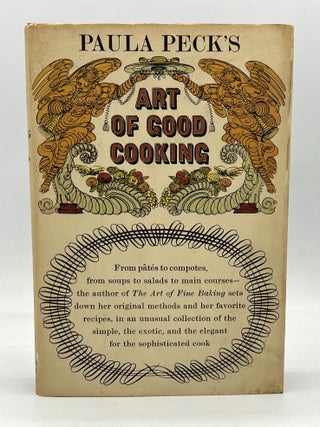Item #4292 Paula Peck's ART OF GOOD COOKING; Illustrations by Mel Klapholz. Paula Peck